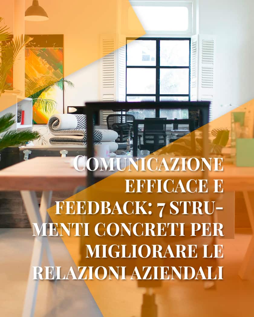 Quali Soft Skills servono per migliorare  la comunicazione efficace e le relazioni aziendali?
